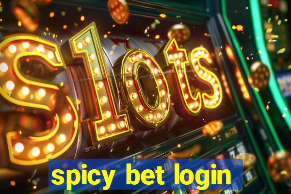 spicy bet login